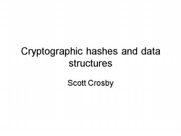 PPT – Cryptographic hashes and data structures PowerPoint presentation ...