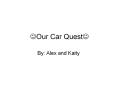 Our Car Quest PowerPoint PPT Presentation