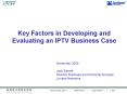 Key Factors in Developing and Evaluating an IPTV Business Case PowerPoint PPT Presentation