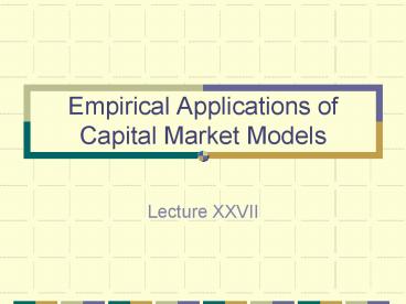 Empirical Applications of Capital Market Models
