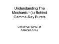 Understanding The Mechanisms Behind GammaRay Bursts PowerPoint PPT Presentation
