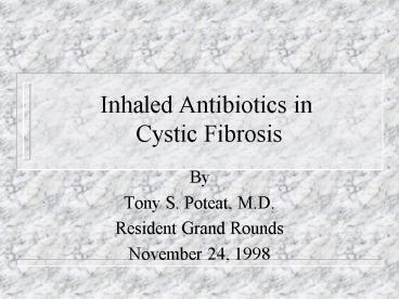Inhaled Antibiotics in Cystic Fibrosis