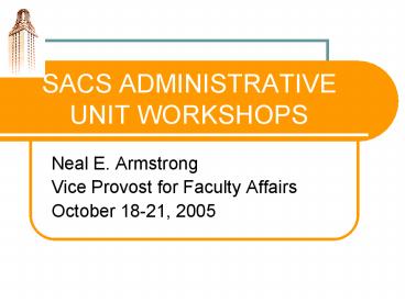 SACS ADMINISTRATIVE UNIT WORKSHOPS
