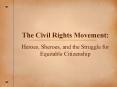 The Civil Rights Movement: PowerPoint PPT Presentation
