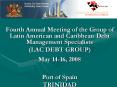 Fourth Annual Meeting of the Group of Latin American and Caribbean Debt Management Specialists PowerPoint PPT Presentation