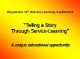Marylands 12th ServiceLearning Conference PowerPoint PPT Presentation
