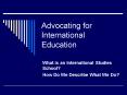 Advocating for International Education PowerPoint PPT Presentation