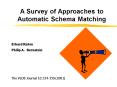 A Survey of Approaches to Automatic Schema Matching PowerPoint PPT Presentation