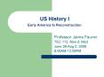 US History I Early America to Reconstruction PowerPoint PPT Presentation