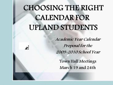CHOOSING THE RIGHT CALENDAR FOR UPLAND STUDENTS