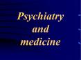 Psychiatry and medicine PowerPoint PPT Presentation