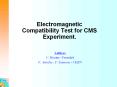 Electromagnetic Compatibility Test for CMS Experiment. PowerPoint PPT Presentation