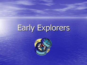 Early Explorers