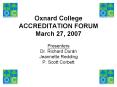 Oxnard College ACCREDITATION FORUM March 27, 2007 PowerPoint PPT Presentation