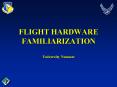 FLIGHT HARDWARE FAMILIARIZATION PowerPoint PPT Presentation