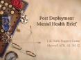 Post Deployment Mental Health Brief PowerPoint PPT Presentation