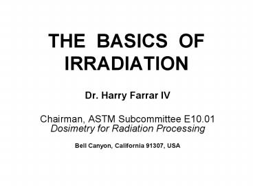 THE BASICS OF IRRADIATION