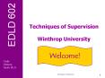 Techniques of Supervision Winthrop University PowerPoint PPT Presentation