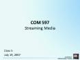 COM 597 Streaming Media PowerPoint PPT Presentation
