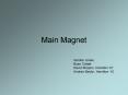 Main Magnet PowerPoint PPT Presentation