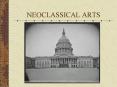 NEOCLASSICAL ARTS PowerPoint PPT Presentation
