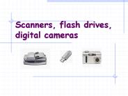 Scanners, flash drives, digital cameras