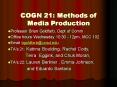COGN 21: Methods of Media Production PowerPoint PPT Presentation