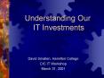 Understanding Our IT Investments PowerPoint PPT Presentation