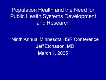 Population Health and the Need for Public Health Systems Development and Research