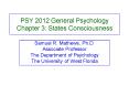 PSY 2012 General Psychology Chapter 3: States Consciousness PowerPoint PPT Presentation