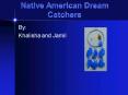 Native American Dream Catchers PowerPoint PPT Presentation