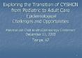Exploring the Transition of CYSHCN from Pediatric to Adult Care Epidemiological Challenges and Oppor PowerPoint PPT Presentation