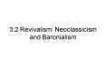 3:2Revivalism: Neoclassicism and Baronialism PowerPoint PPT Presentation
