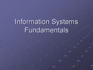 Information Systems Fundamentals