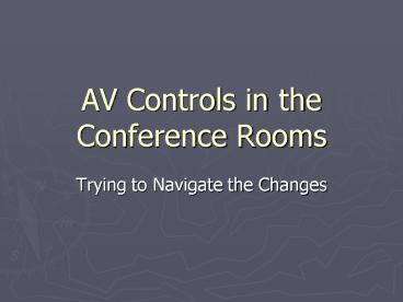 AV Controls in the Conference Rooms