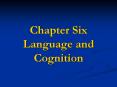 Chapter Six Language and Cognition PowerPoint PPT Presentation
