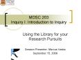 MDSC 203 Inquiry I: Introduction to Inquiry PowerPoint PPT Presentation