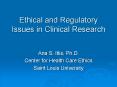 Ethical and Regulatory Issues in Clinical Research PowerPoint PPT Presentation