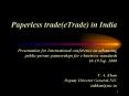 Paperless tradeeTrade in India Presentation for International conference on advancing publicprivate PowerPoint PPT Presentation