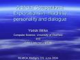 Artificial Companions: Explorations in machine personality and dialogue PowerPoint PPT Presentation