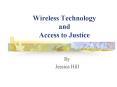 Wireless Technology and Access to Justice PowerPoint PPT Presentation