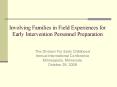 Involving Families in Field Experiences for Early Intervention Personnel Preparation PowerPoint PPT Presentation