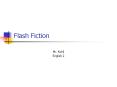 Flash Fiction PowerPoint PPT Presentation