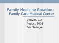 Family Medicine Rotation: Family Care Medical Center PowerPoint PPT Presentation