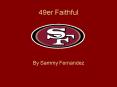 49er Faithful PowerPoint PPT Presentation