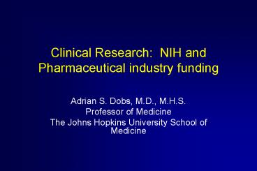 Clinical Research: NIH and Pharmaceutical industry funding
