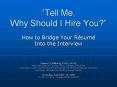 Tell Me, Why Should I Hire You PowerPoint PPT Presentation
