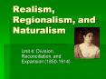 Realism, Regionalism, and Naturalism PowerPoint PPT Presentation