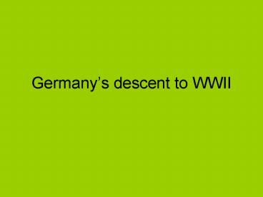 Germanys descent to WWII