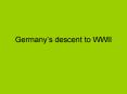 Germanys descent to WWII PowerPoint PPT Presentation